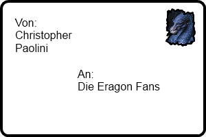 Brief von Christopher Paolini an Eragon Fans